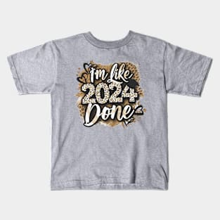 I am like 2024 done,cute graduation gift Kids T-Shirt